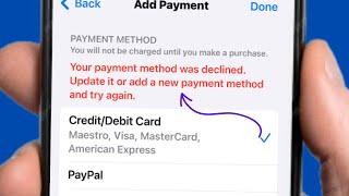 Fix quotYour Payment Method Was Declined Update it or Add A New Payment Method and Try againquot iphone [upl. by Latsirhc837]