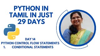 Python in Tamil  Day 14 Python Control Flow Statements  Conditional statements [upl. by Desirae]