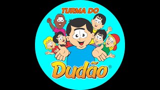 A TURMA DO DUDÃO CHEGOU [upl. by Medardas]