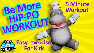 Kids exercise 5 minutes easy workout for Kids with HipPo  Zeze Zebra animation for kids [upl. by Noami]