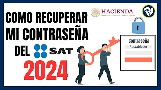 ✅ ¿Cómo sacar mi CONTRASEÑA DEL SAT O CAMBIARLA 2024 ✅ [upl. by Clarkin661]