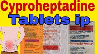 Cyproheptadine Hydrochloride Tablets IP 4 mg  2 mg Usee in Hindi [upl. by Irma648]