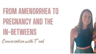 Teals Story From Amenorrhea to Pregnancy in 3 Months [upl. by Argus]