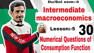 30 Numerical Questions of Consumption Function  Intermediate Macroeconomics  Lesson5 DuSol [upl. by Sellers911]