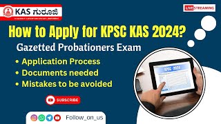 How to Apply KPSC KAS 2024 Gazetted Probationers Exam  Step by Step Procedure [upl. by Ardnek576]