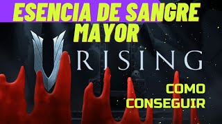 CONSEGUIR ESENCIA DE SANGRE MAYOR Y CORAZONES INMACULADOS EN V RISING GUIA [upl. by Alane]