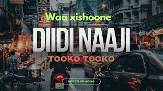 Didi naji  waa xishoonee  tooko tooko slowed reverb up [upl. by Adidnere]