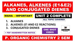 Unit 2 Complete  Alkane Alkene and Conjugated dienes  E1 and E2 Reactions  Carewell Pharma [upl. by Yelyah451]