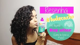 Resenha GEL DAY AFTER COMO SE FOSSE A 1ª VEZ todecacho Salon Line  Morena Raiz [upl. by Novyar109]