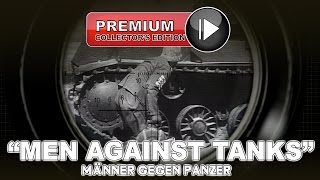 MEN AGAINST TANKS MÄNNER GEGEN PANZER [upl. by Naitirb]