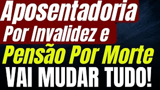 Aposentadoria Por Invalidez e Pensão Por Morte  Vejam as Mudanças [upl. by Carita]