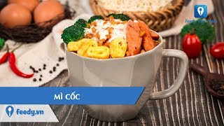 Hướng dẫn cách làm món MÌ CỐC  Feedy TV [upl. by Eirased]