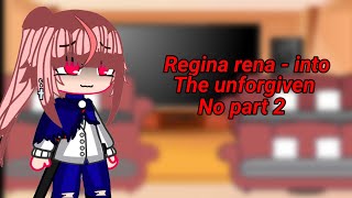 Regina rena  into the unforgiven react toREAD DESCedits gachaclub manhwa [upl. by Mohandis704]