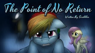 Pony Tales MLP Fanfic The Point of No Return dramatragedy  WITH SPECIAL WORD FROM THE AUTHOR [upl. by Arytahs]