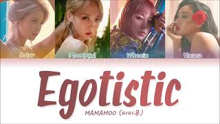 MAMAMOO마마무  Egotistic 너나 해 LYRICS Color Coded EngRomHan가사 [upl. by Ethben]