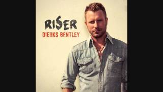 Dierks Bentley  Riser [upl. by Alyahsal]