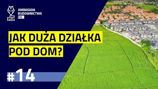 14  GEODETA RADZI Jak duża powinna być działka pod budowę domu [upl. by Yhtomiht455]