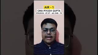 CMA AIR  1  CMA PIYUSH GUPTA  CMA Results June 2023  CMA Final Result [upl. by Kessia]