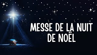 Messe de la nuit de Noël [upl. by Naicad]