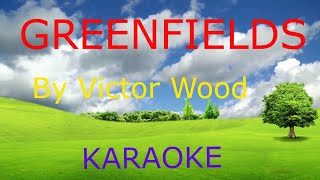 Greenfields  Victor Wood   Karaoke [upl. by Bruner]