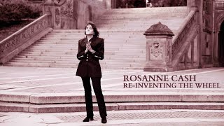 Rosanne Cash  Reinventing The Wheel Official Album Trailer [upl. by Gael]