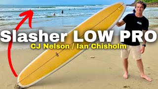 Slasher LOW PRO Longboard Review  CJ Nelson X Ian Chisholm  The Sunday Glide 159 [upl. by Glassco]