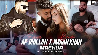 Excuses X Bewafa  Mashup AP Dhillon amp Imran Khan  DJ Sumit Rajwanshi  SR Music Official [upl. by Nason821]