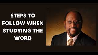 DR MYLES MUNROE  STEPS TO FOLLOW WHEN STUDYING THE WORD  BIBLE STUDY [upl. by Nahsyar]