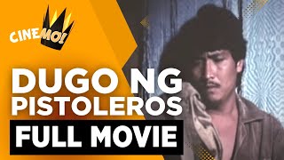 Dugo ng Pistoleros  FULL MOVIE  Lito Lapid  CineMo [upl. by Stanley]