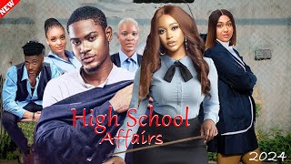 HIGH SCHOOL AFFAIR CLINTON JOSHUAUCHE MOTANAGENEVIEVE NKATUCHIKE DIKE 2024 LATEST FEATURE MOVIE [upl. by Merfe]