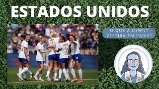 Saiba tudo sobre os ESTADOS UNIDOS no FUTEBOL FEMININO nas OLIMPÍADAS DE PARIS  Seção Feminina [upl. by Littlejohn]