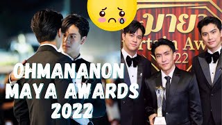 OHMNANON MAYA AWARDS 2022 🥹😰😢 OHMNANON MOMENTS ❤️ [upl. by Anal420]