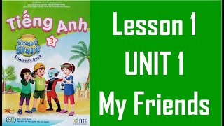 TIẾNG ANH LỚP 3 MỚI 2022  iLearn Smart Start 3  Unit 1 My friends  Lesson 1 [upl. by Yee]