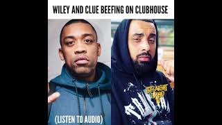 WILEY AND CLUE BEEFING ON CLUBHOUSE FULL AUDIO [upl. by Assirk]