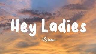 Hey Ladies  Rossa  Lyric Lagu [upl. by Aniled39]