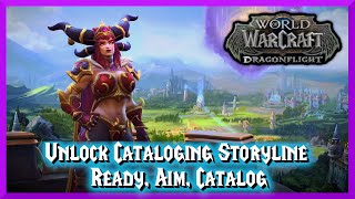 Unlock Cataloging Storyline Ready Aim Catalog  World of Warcraft  Dragonflight [upl. by Jankey466]