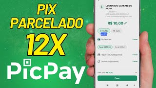 FAZER PIX PARCELADO EM 12X NO PICPAY  PASSO A PASSO [upl. by Eelyab]