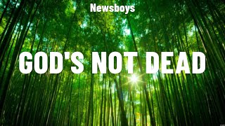 Newsboys  Gods Not Dead Lyrics Elevation Worship [upl. by Jalbert]