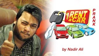 Rent A Car Prank by Nadir Ali in P4Pakao [upl. by Prochora]