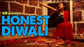 AIB  Honest Diwali [upl. by Turk]