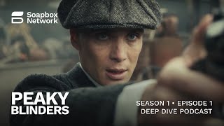 Peaky Blinders Season 1 Episode 1 Breakdown [upl. by Enaillil]