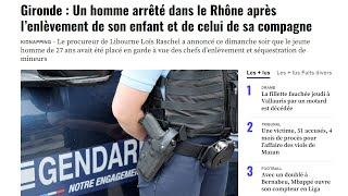 Gironde  Un homme arrêté dans le Rhône après l’enlèvement de son enfant et de celui de sa compagne [upl. by Einnahc]