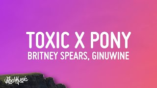 Britney Spears Ginuwine  Toxic X Pony TikTok Mashup Lyrics [upl. by Janette]