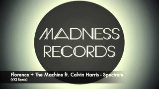 Florence  The Machine ft Calvin Harris  Spectrum Victor Armendariz Bootleg Madness Records [upl. by Atirihs]