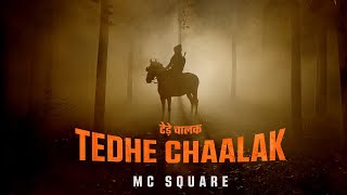 MC SQUARE  Tedhe Chaalak  Official Music Video [upl. by Naugal]