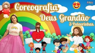 Deus Grandão  3 Palavrinhas COREOGRAFIA FÁCIL  música ministerioinfantil [upl. by Adnwahsar967]