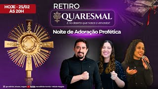 12ª NOITE RETIRO QUARESMAL I Noite de Adoração Profética I Geraldinho Correia [upl. by Aliet]