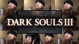 Dark Souls 3  Abyss Watchers Acapella [upl. by Eustazio885]