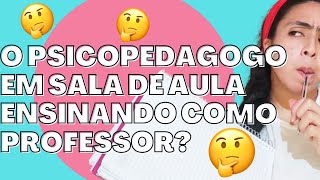 O psicopedagogo pode dar aula [upl. by Aikas]