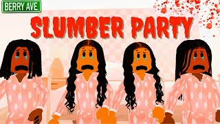 SLUMBER PARTY😧SCARY BERRY AVENUE RP ROBLOX ROLEPLAY [upl. by Naloc281]